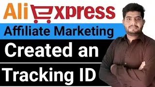 how to create tracking ID aliexpress affiliation account || tracking ID keasy banayre