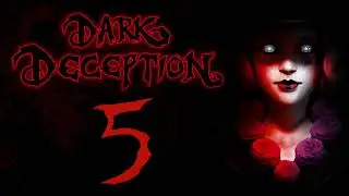 Dark Deception - Yard Time