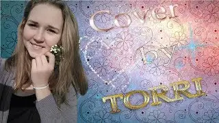 Виктория Дайнеко - Сотри его (Cover by Torri)