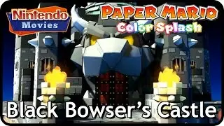 Paper Mario: Color Splash - Episode 28: Black Bowser's Castle