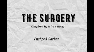 The Surgery I Pushpak Sarkar I Cracktech