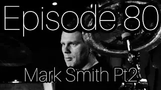 DRUM EDUCATION LIVE Podcast Number 80 with MARK SMITH