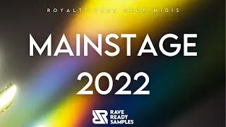 RAVE READY SAMPLES: MAINSTAGE 2022 DROP MIDIS (100% ROYALTY FREE)
