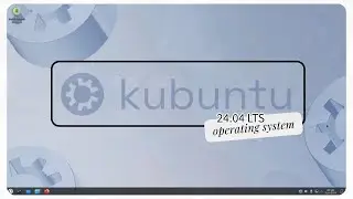 OS - Kubuntu 24.04 LTS