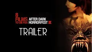 After Dark Horrorfest III (2008) Main Event Trailer Remastered HD