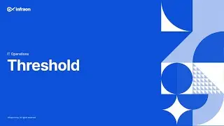Thresholds || Infraon Infinity