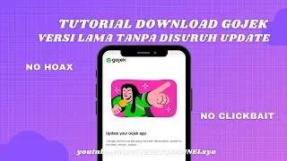 TERBARU! TUTORIAL DOWNLOAD GOJEK VERSI LAMA + CARA LEWATIN UPDATENYA!