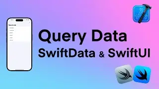 Query Data with SwiftData | Get All Data, Retrieve Data, Fetch Data - 2/9
