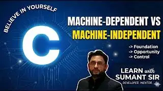 Machine-Dependent vs Machine-Independent