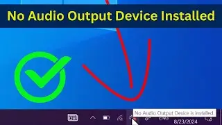 How To Fix No Audio Output Device Installed On Windows 10/11 (Easy Way) | No Audio Device Found