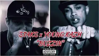 STAKS & YOUNG KAZH - BUZZIN