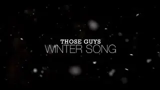 Winter Song - Those Guys (A Cappella)