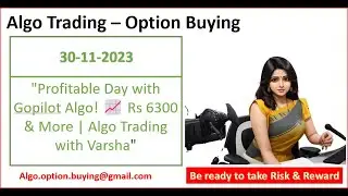 "Profitable Day with Gopilot Algo! 📈 Rs 6300 & More | Algo Trading with Varsha"