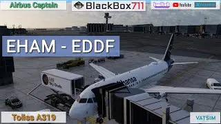 Airbus Captain | XP12 Toliss A319 | Amsterdam/EHAM to Frankfurt/EDDF | VATSIM