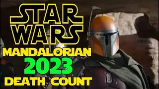 Star Wars Mandalorian Saga Death Count 2023