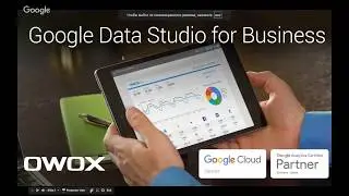 Webinar: Google Data Studio for Businesses