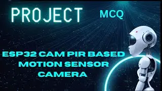 MCQ on ESP32 CAM based Motion Sensor Camera for gate Telegram App