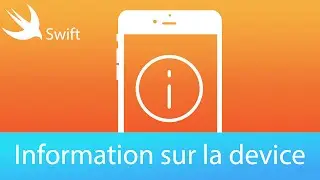 Swift - Information sur la device