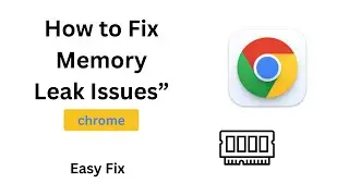 How to Fix Chrome Memory Leak (2024 Permanent Solution!)