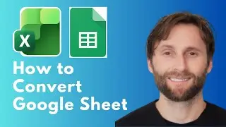 How to Convert Google Sheet to Microsoft Excel Document [Full Guide 2026]