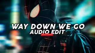 way down we go (slowed) - kaleo {edit audio}