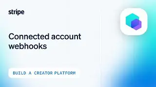 Stripe Connect: listening and processing connected account webhooks