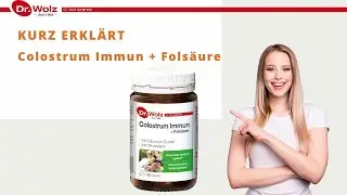 Kurz erklärt: Colostrum Immun + Folsäure