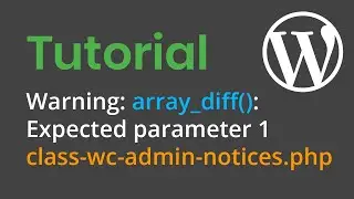 [Solved] Warning: array_diff(): Expected parameter admin/class-wc-admin-notices.php on line 109