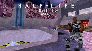 Half Life Thrill Ex - On a Rail | Hard Gameplay