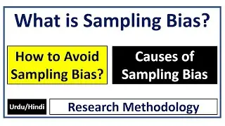 What is Sampling Bias? Causes of Sampling Bias-How to Avoid Sampling Bias in Research?
