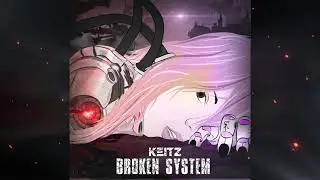 Keitz - Broken System (Original mix)