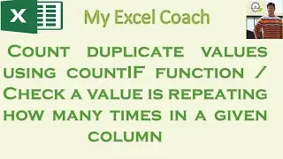 Count duplicate values using countIF function / Use of CountIF function to check duplicate values