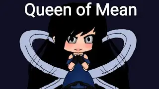Queen of Mean{Tradução}•Glmv•//gacha life//(descrição)Especial 180/190/200 inscritos^w^