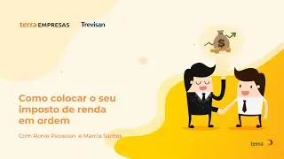 Como colocar o seu imposto de renda em ordem - Tire todas as suas dúvidas