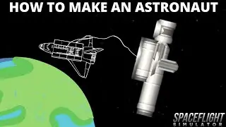 How to make an astronaut in Spaceflight simulator | Free version tutorial