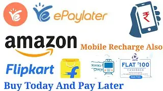 ePayLater App - Buy Anything Without Money 💰 From Flipkart, Amzone , And Paylater !📱 Recharge Also