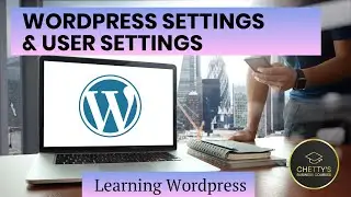 Wordpress Settings & Users Tutorial - How to Build a Wordpress Website 2022