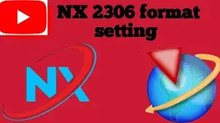 nx 2306 format setting SIEMENS NX SOFTWARE LEARNING All Commands and more about design