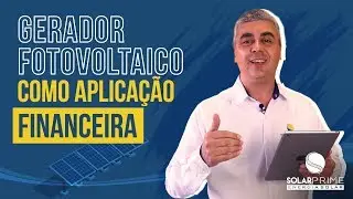 Gerador fotovoltaico como aplicação financeira