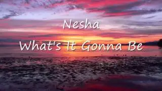 Nesha - What's It Gonna Be