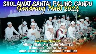 SHOLAWAT SANTAI GANDRUNG NABI BIKIN GELENG - GELENG