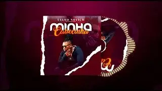 Celso Notiço – Minha Cabecinha (VIDEO MUSIC) - HQ