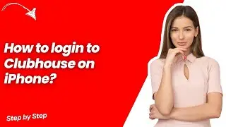How to login to Clubhouse on iPhone ? - Step by Step