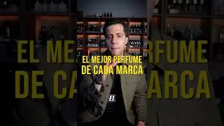 El MEJOR PERFUME De Cada Marca. #perfumes