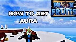How to get Aura in Blox Fruits! | Roblox