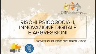 RISCHI PSICOSOCIALI, INNOVAZIONE DIGITALE E AGGRESSIONI