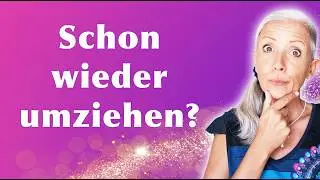 Zu viele UMZÜGE im Leben? 😳 Tipps & Impulse für Menschen, die zu oft umziehen wollen oder müssen!