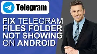 How to Fix Telegram Files Folder Not Showing