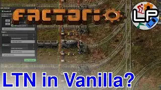 LTN With No Mods? - Marc's Vanilla LTN - Laurence Plays Factorio