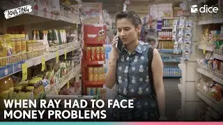 Dice Media | When Ray Had To Face Money Problems | Adulting ft. Yashaswini Dayama